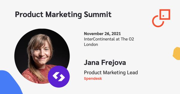 Product Marketing Summit speaker spotlight: Jana Frejova